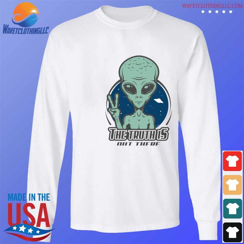 The Truth Is Out There Alien Art X Files Series Shirt longsleeve trang