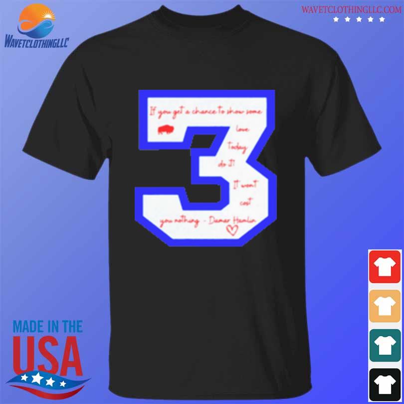 Buffalo Bills 3 Damar Hamlin show some love shirt, hoodie, sweater, long  sleeve and tank top