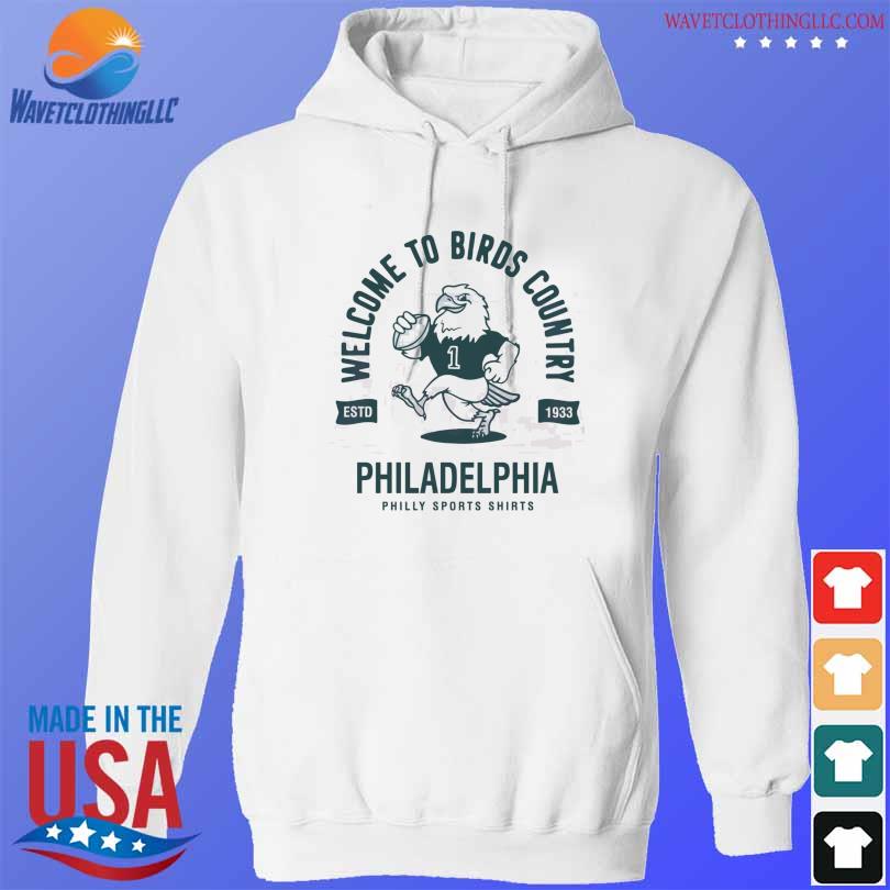 Welcome to birds country philadelphia eagles shirt, hoodie, sweater, long  sleeve and tank top