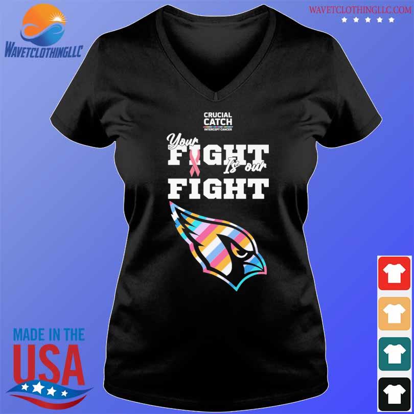 Arizona Cardinals crucial catch intercept cancer your fight is our fight  shirt, hoodie, sweater, long sleeve and tank top