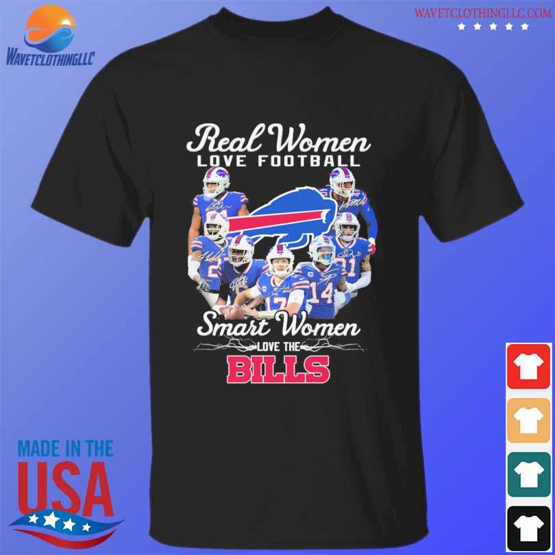 Funny buffalo Bills Real Women Love Football The Sexiest Women Love The Bills  shirt, hoodie, sweater, long sleeve and tank top