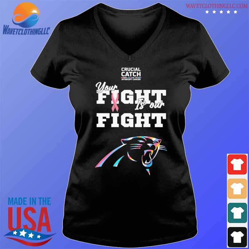 Carolina Panthers crucial catch intercept cancer your fight is our fight  shirt, hoodie, sweater, long sleeve and tank top