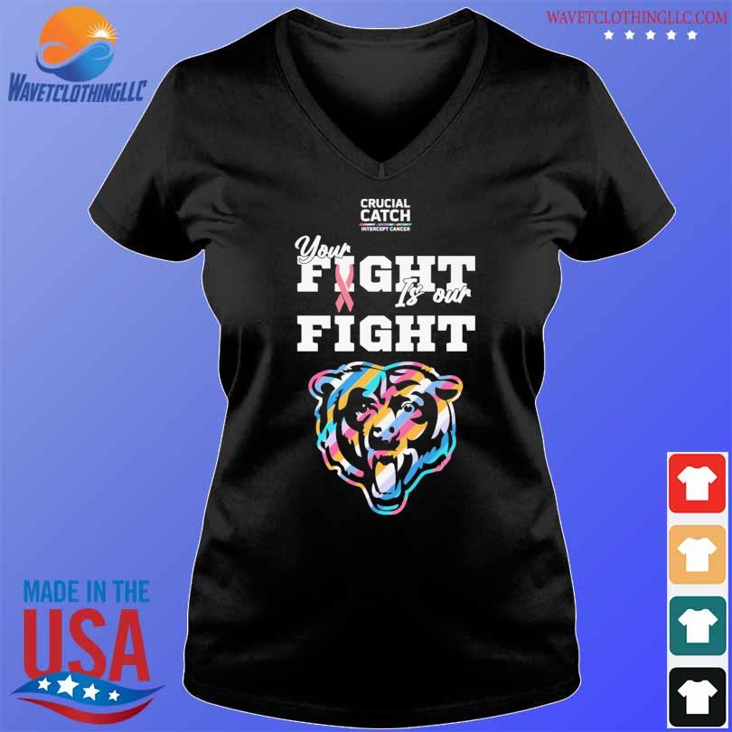 Chicago Bears NFL Crucial Catch Intercept Cancer Your Fight is our Fight  shirt, hoodie, sweater, long sleeve and tank top