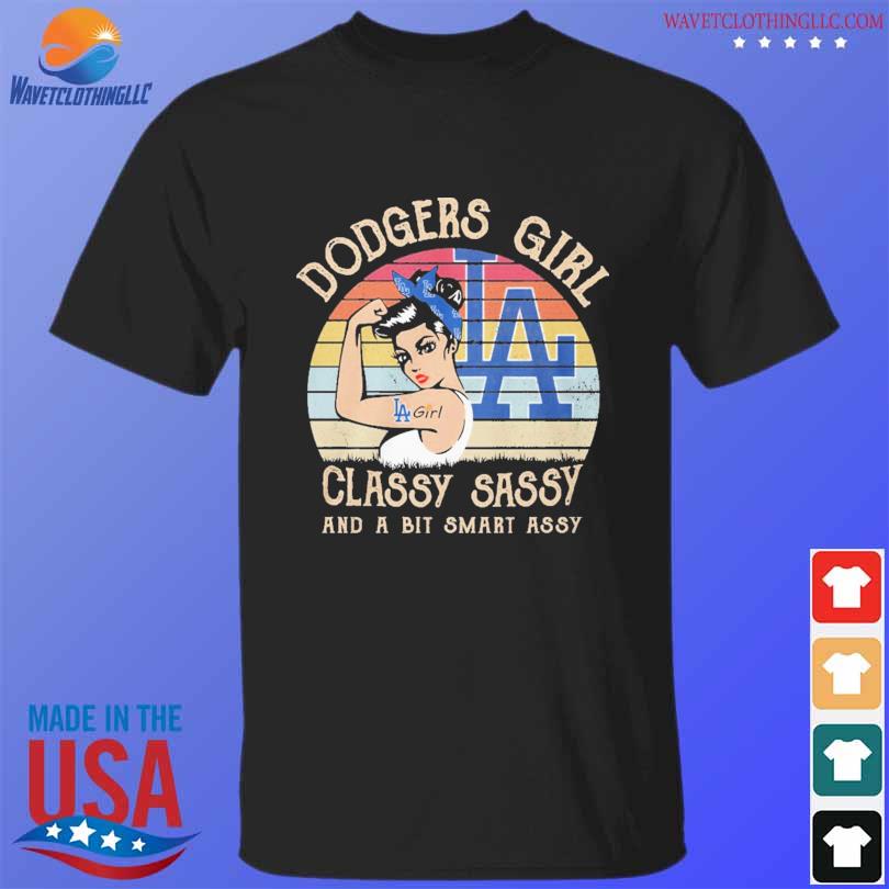 Dodgers girl classy sassy and a bit smart assy shirt, hoodie, sweater, long  sleeve and tank top