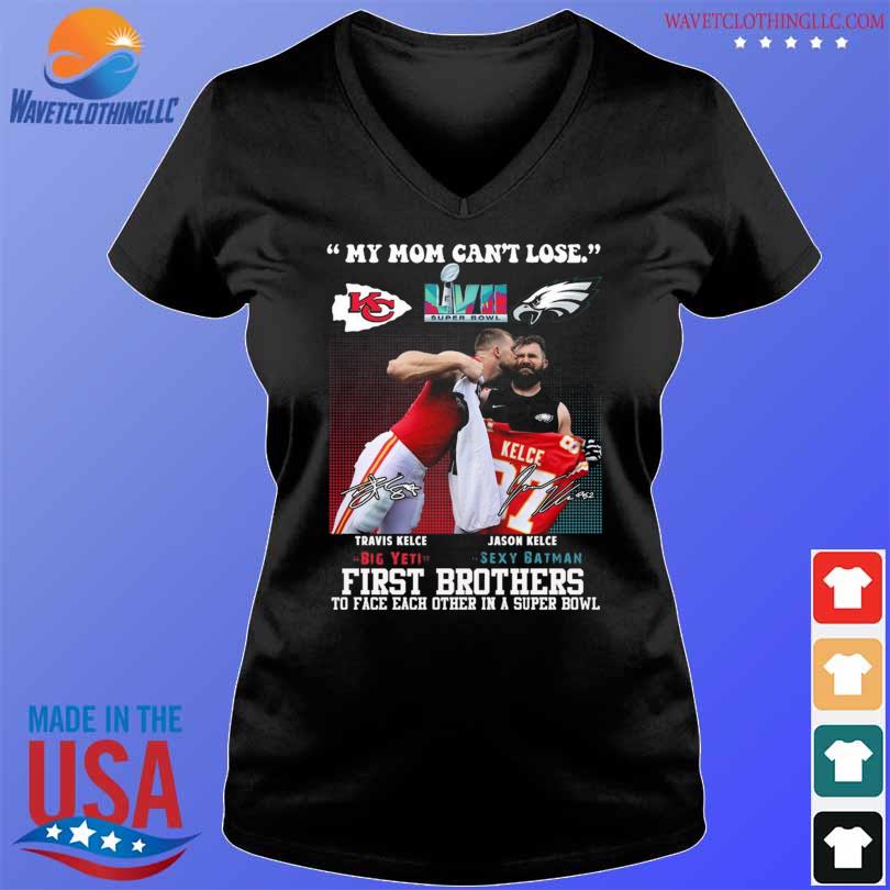 My mom can't lose Travis Kelce on facing his brother in the super bowl shirt