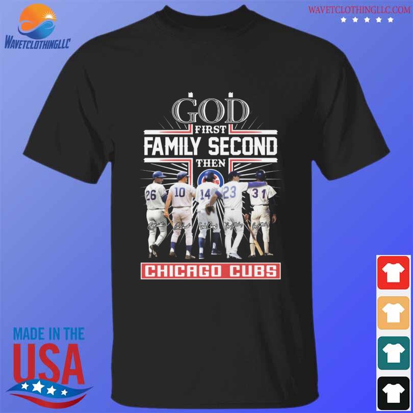 God First Family Second Then Chicago Cubs Shirt ⋆ Vuccie