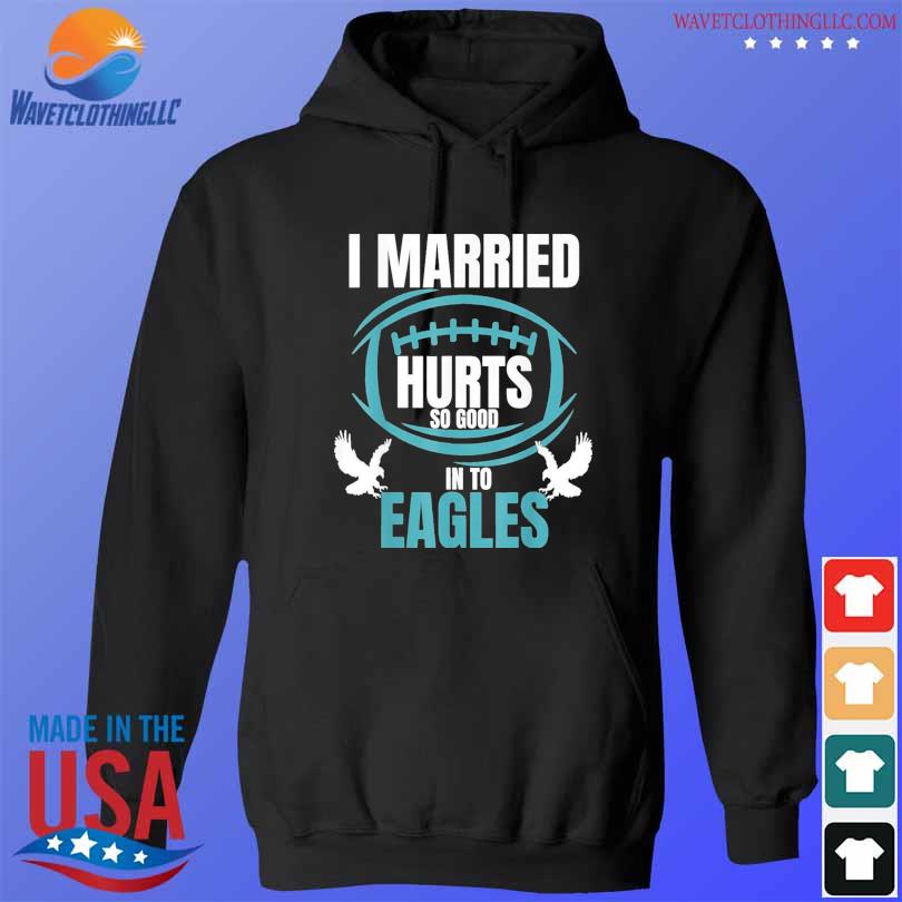 Official i married into this eagles funny Philadelphia football fan it's A  Philly Thing shirt, hoodie, sweater, long sleeve and tank top