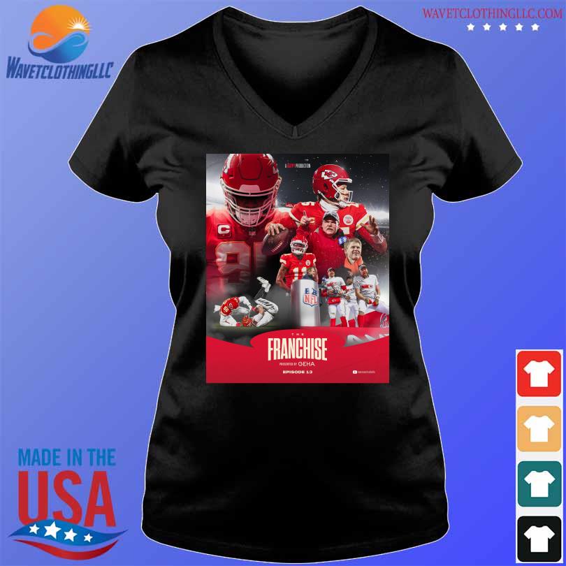 New episode Kansas City Chiefs of the franchise presented by geha shirt,  hoodie, sweater, long sleeve and tank top