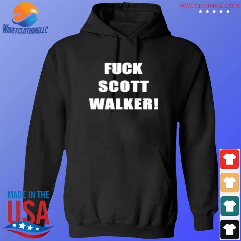 Kid riles fuck scott walker s hoodie den