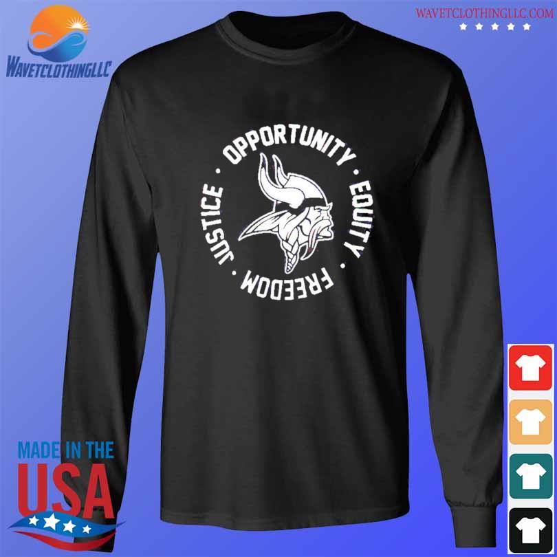 Minnesota Vikings justice opportunity equity freedom shirt, hoodie,  sweater, long sleeve and tank top