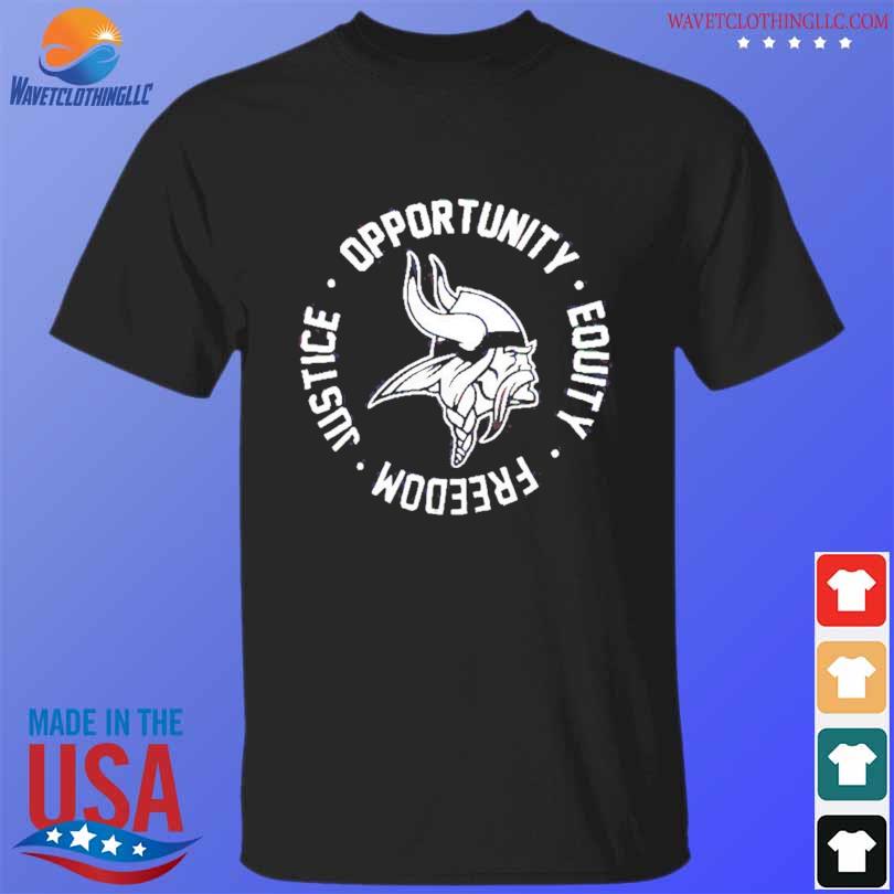 Minnesota Vikings justice opportunity equity freedom shirt, hoodie, sweater,  long sleeve and tank top