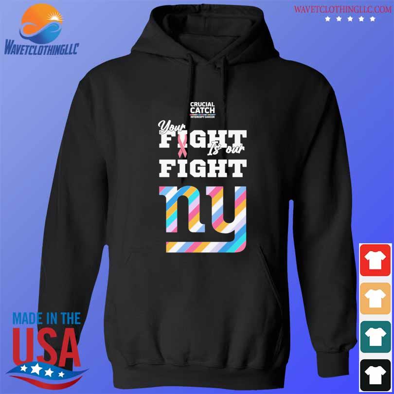 New York Giants crucial catch intercept cancer your fight is our fight  shirt, hoodie, sweater, long sleeve and tank top