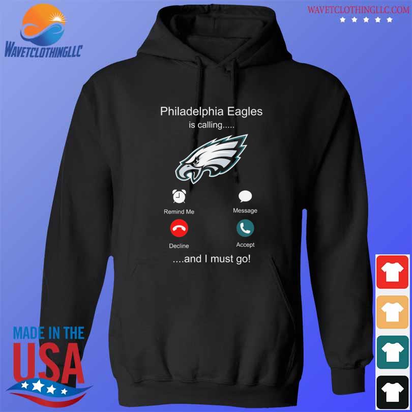 Official nFL philadelphia eagles is calling and i must go champion 2023 T- shirts, hoodie, tank top, sweater and long sleeve t-shirt