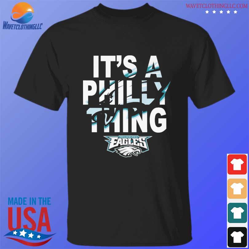 Philadelphia Eagles it's a Philly thing shirt, hoodie, sweater