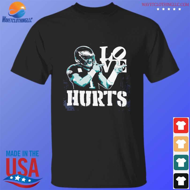 Philladelphia Eagles love Hurts shirt, hoodie, sweater, long sleeve and  tank top