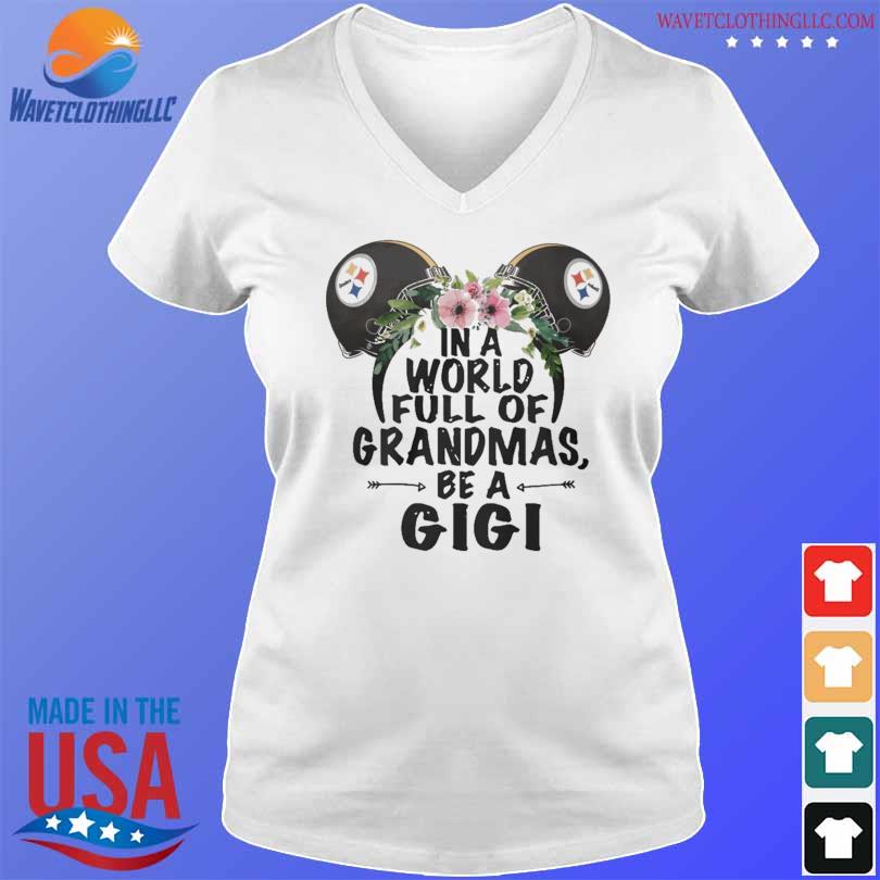 Mickey Mouse Pittsburgh Steelers in a world full of grandmas be a gigi shirt,  hoodie, sweater, long sleeve and tank top