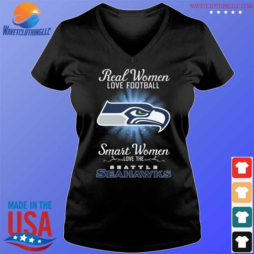 Real Women Love Football Smart Women Love The Seattle Seahawks