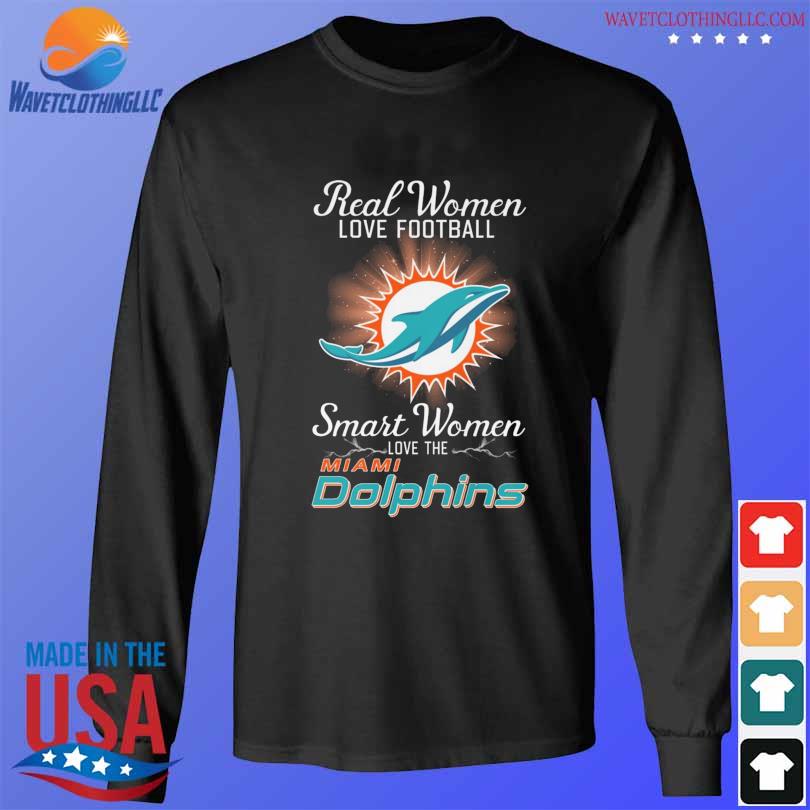 Miami Dolphins Real Women Love Football Smart Women Love The Miami