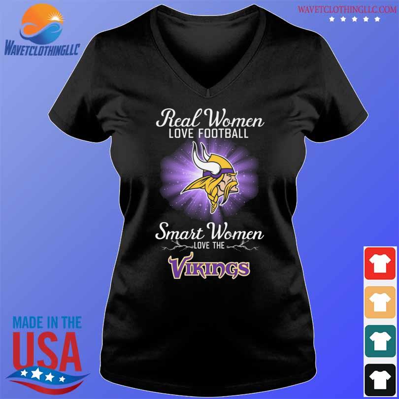 Real Women Love Football Smart Women Love Minnesota Vikings Tshirt, hoodie,  sweater, long sleeve and tank top