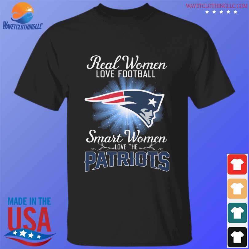 Design real women love Football smart women love the new england Patriots  2023 shirt, hoodie, sweater, long sleeve and tank top