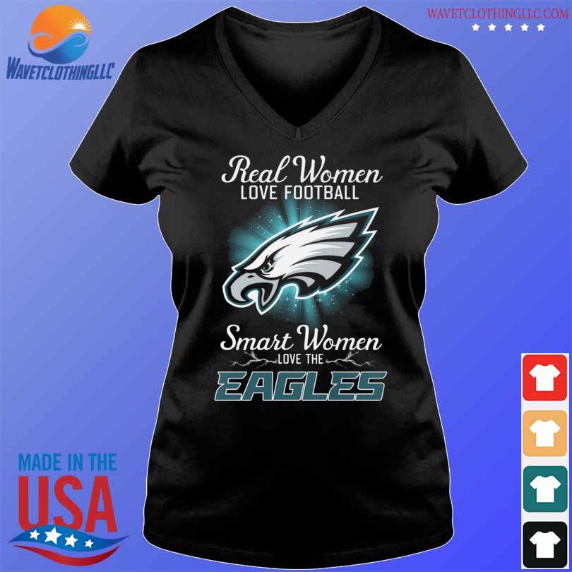 Real women love sport smart women love the Philadelphia Phillies and Eagles  shirt, hoodie, sweater and long sleeve