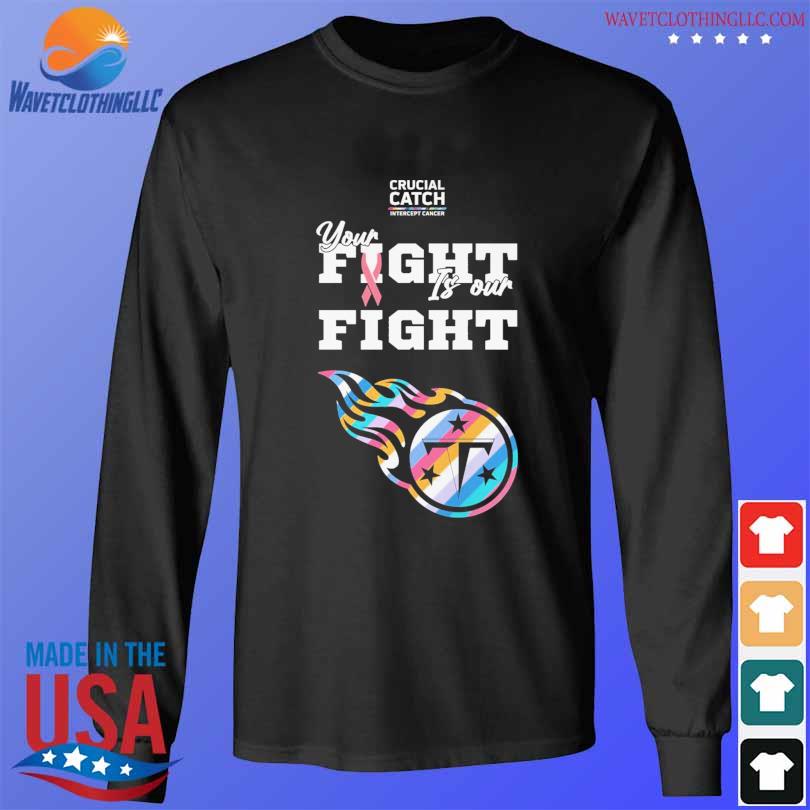 Tennessee Titans Crucial Catch Intercept Cancer Fight Like A Titans shirt,  hoodie, sweater, long sleeve and tank top