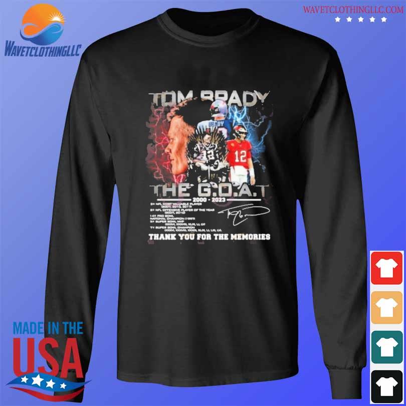 Tom Brady G.O.A.T 2000-2023 Thank You For The Memories Signature shirt,  hoodie, sweater, long sleeve and tank top