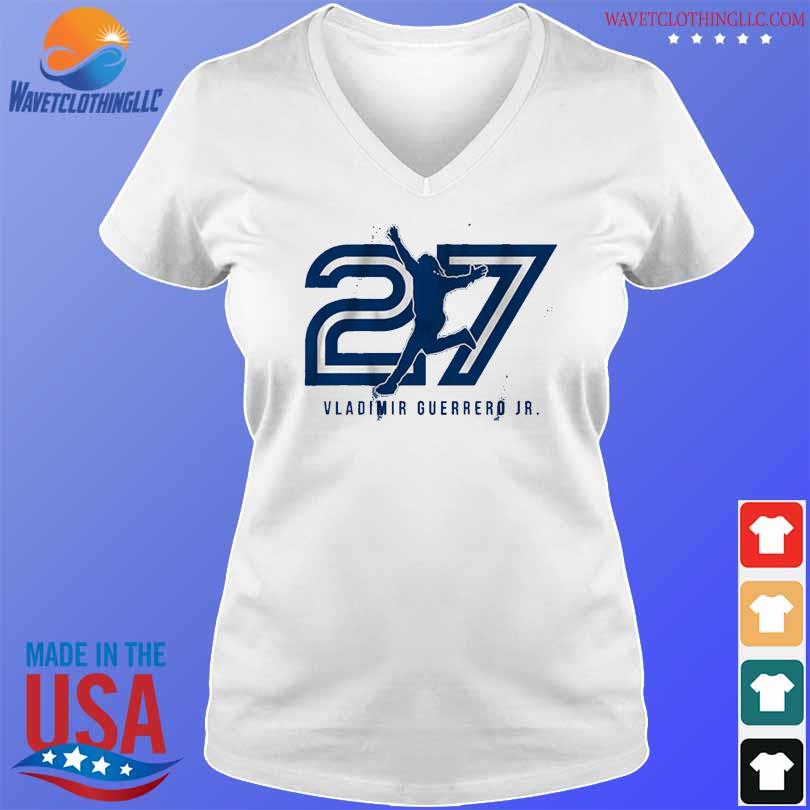 Vladimir Guerrero Jr. 27 Toronto shirt, hoodie, sweater, long sleeve and  tank top