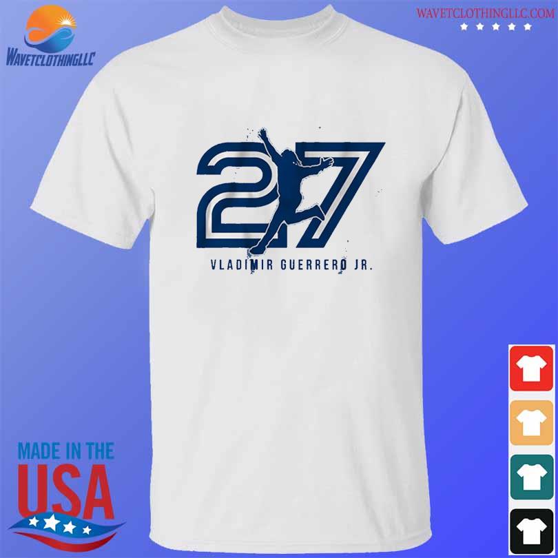 Vladimir Guerrero Jr. 27 Toronto shirt, hoodie, sweater, long sleeve and  tank top