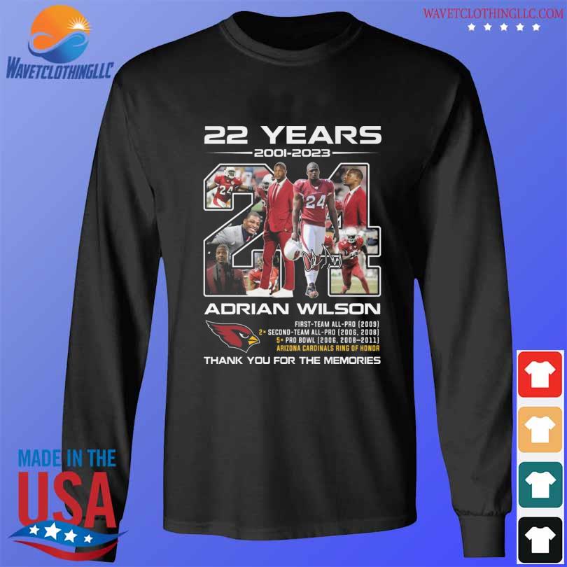 Arizona Cardinals 22 years 2001 2023 Adrian Wilson thank you for the  memories signature shirt, hoodie, sweater, long sleeve and tank top