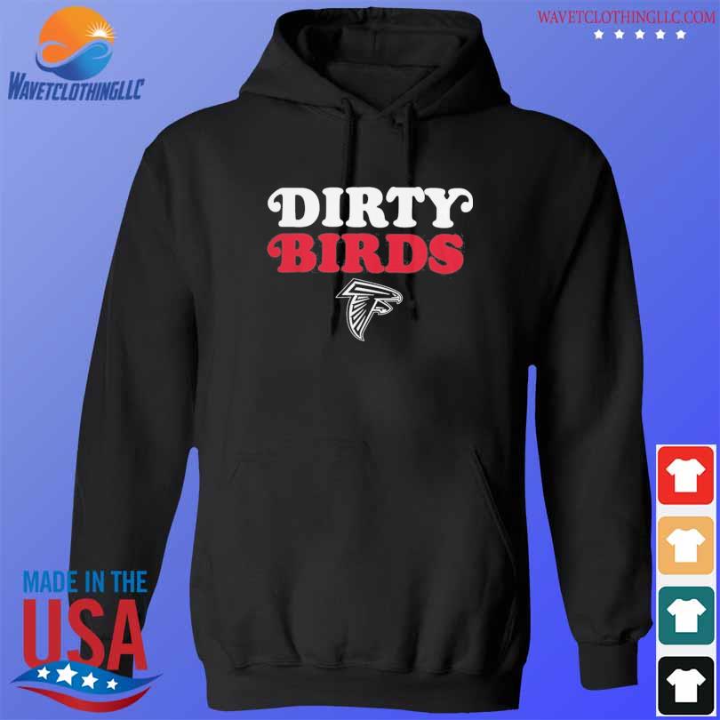 Official Atlanta falcons dirty birds T-shirt, hoodie, tank top, sweater and  long sleeve t-shirt