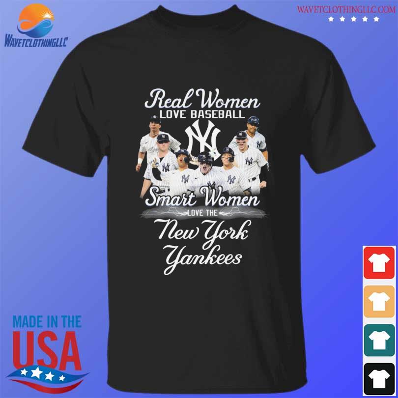 Official real Women Love Baseball Smart Women Love The Yankees T