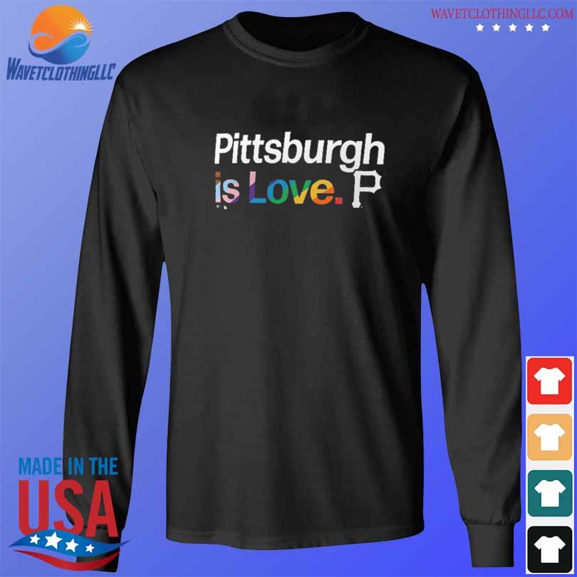 Official Pittsburgh Pirates Is Love City Pride Shirt