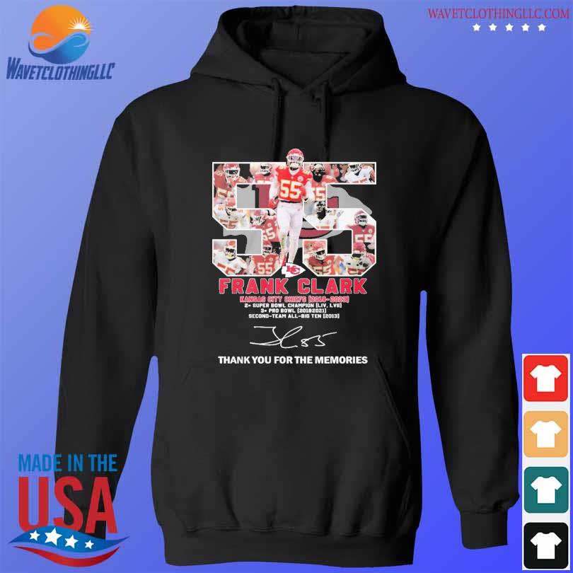 Official frank Clark 55 Kansas City Chiefs 2019-2023 Thank You for the  memories signatures shirt, hoodie, sweater, long sleeve and tank top