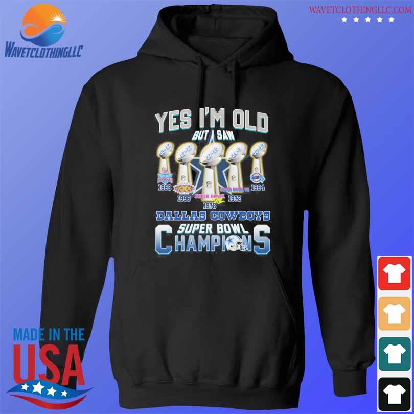 Dallas Cowboys yes I am old but I saw back to back Champions Super Bowls  XXVII-XXVIII signatures shirt, hoodie, sweater, long sleeve and tank top