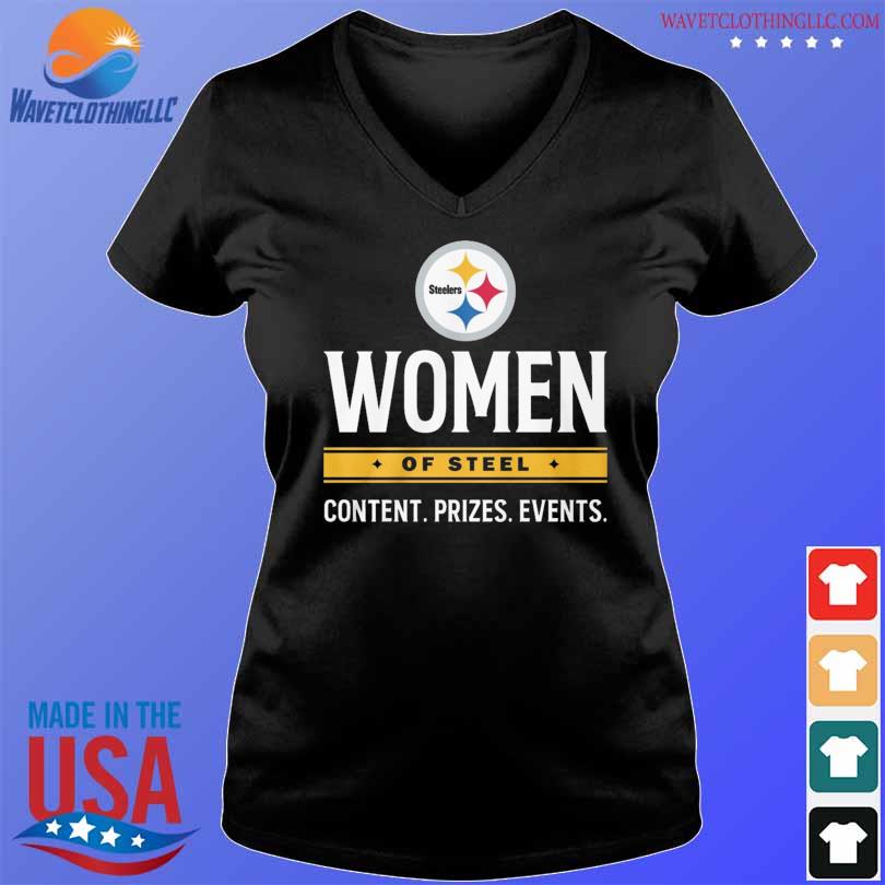 Pittsburgh Steelers Women Of Steel Content Prizes Events shirt, hoodie,  sweater, long sleeve and tank top