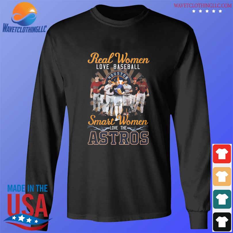 Real Women Love Baseball Smart Women Love The Houston Astros 2023  Signatures shirt, hoodie, sweater, long sleeve and tank top