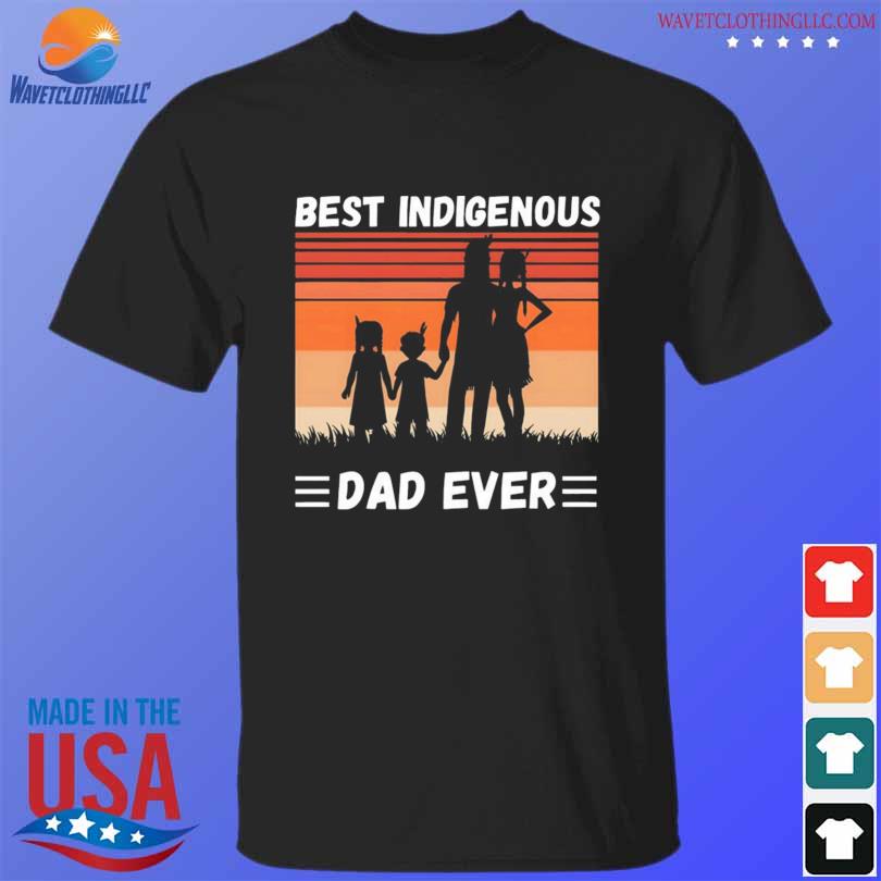 Best indigenous dad ever vintage shirt