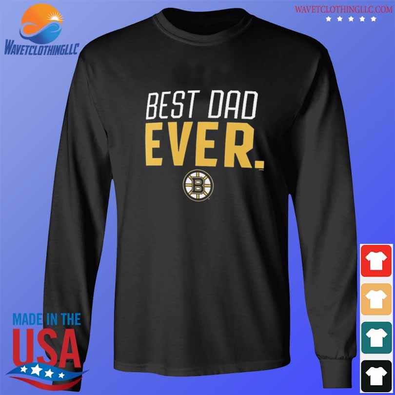 Best dad ever NHL Boston Bruins logo 2023 T-shirt, hoodie, sweater, long  sleeve and tank top
