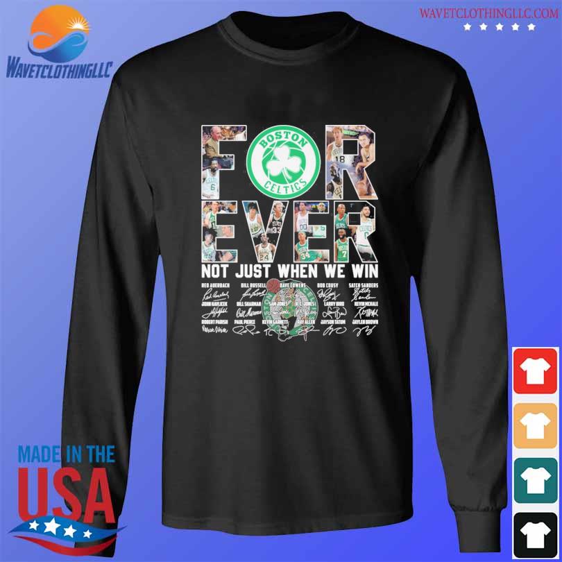 Boston Red Sox forever not just when we win 2023 signatures shirt, hoodie,  sweater, long sleeve and tank top