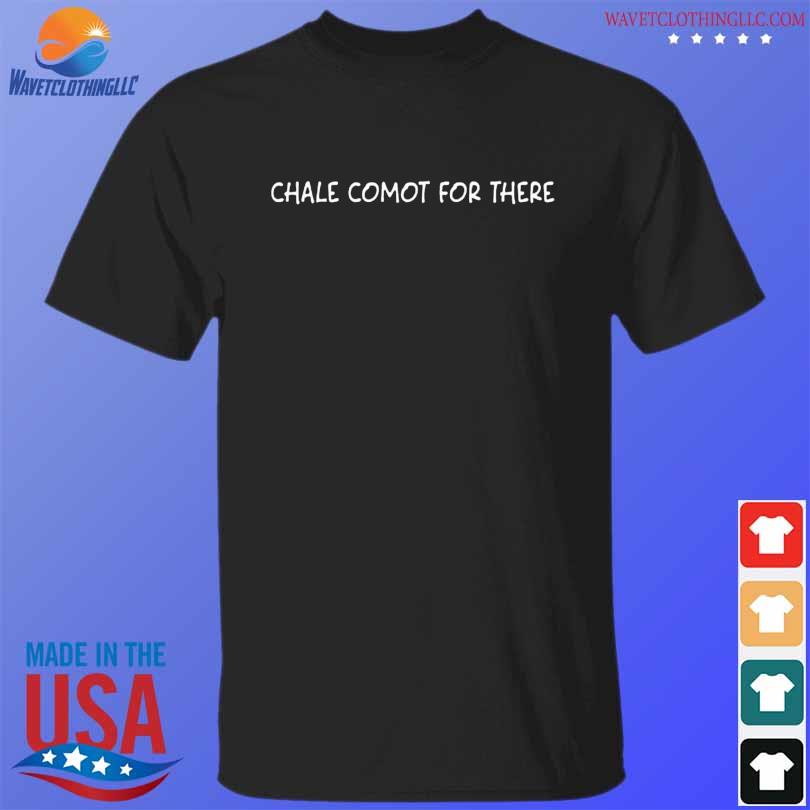 Chale comot for there 2023 shirt
