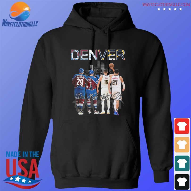 Colorado city champions Denver Broncos and denver nuggets and Colorado  Avalanche and Colorado Rockies shirt, hoodie, sweater, long sleeve and tank  top