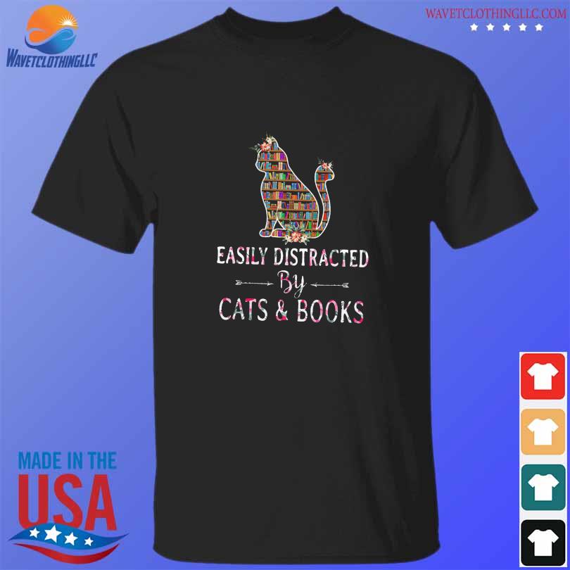 Easily distracted by cats and books shirt