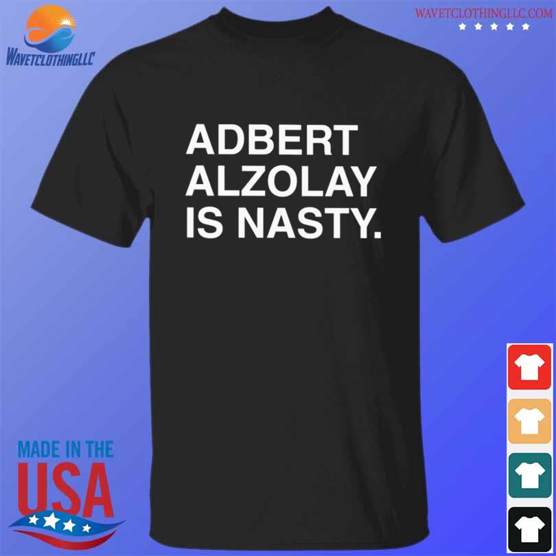Flythew adbert alzolay is nasty shirt