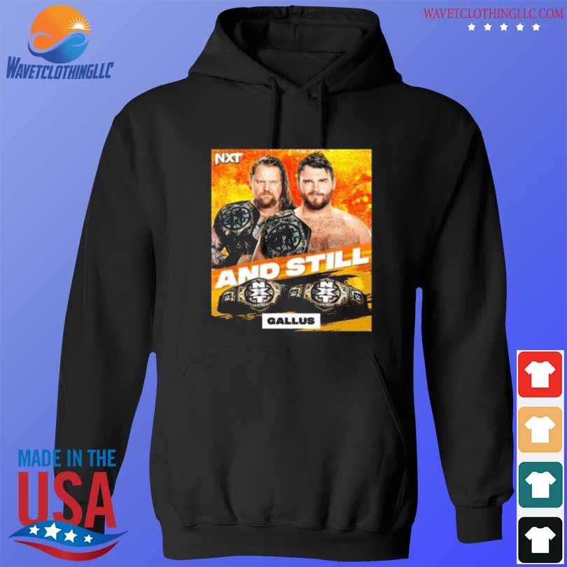 Gallus and still wwe nxt tag team champions 2023 s hoodie den