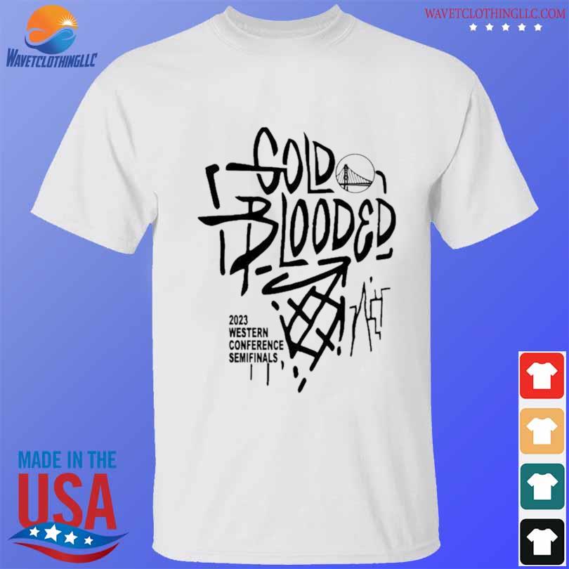 Golden State Warriors Gold Blooded 2023 Western Conference Semifinals Shirt