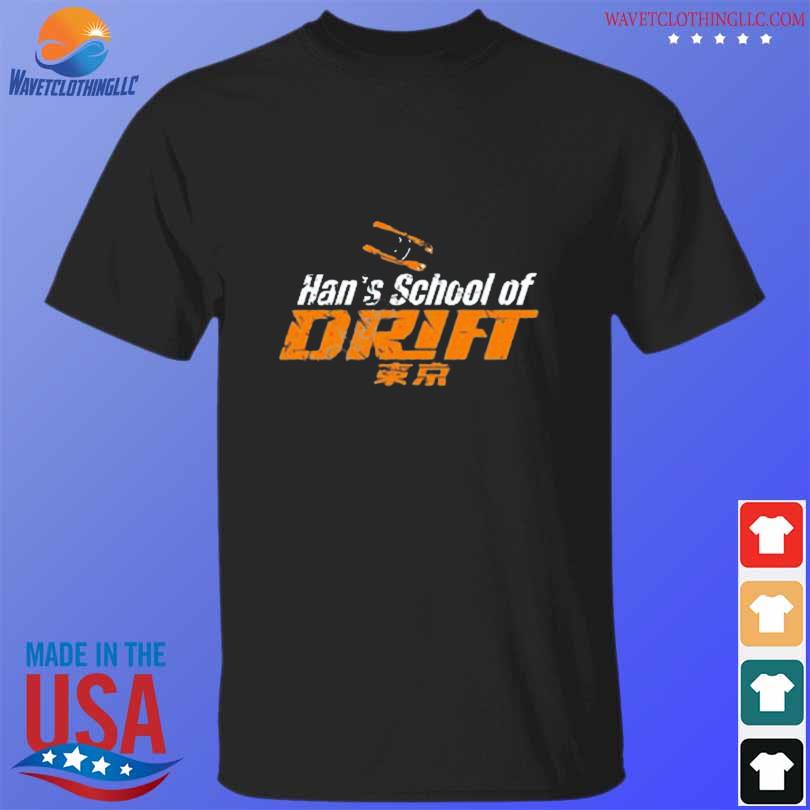 Han's school of drift shirt