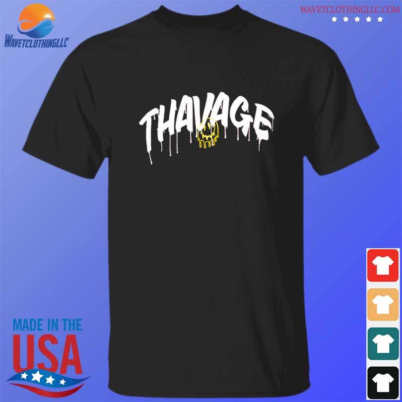Have a thavage day 2023 shirt