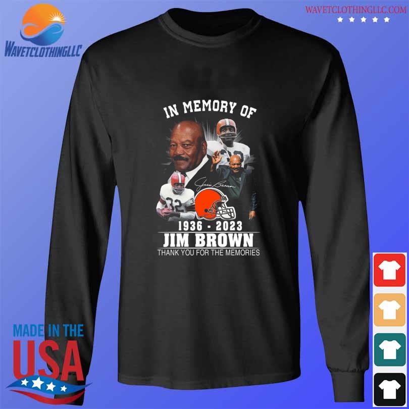 In Memory Of 1936-2023 Jim Brown Thank You For The Memories Signature shirt,  hoodie, sweater, long sleeve and tank top