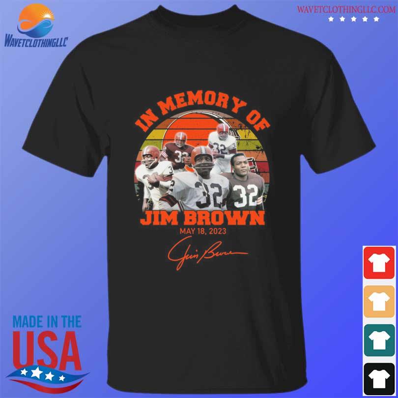 In memory of Jim Brown may 18 2023 signature vintage shirt
